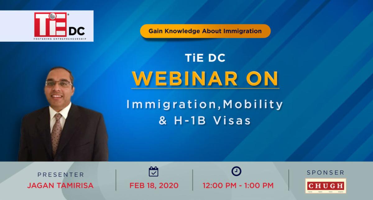 A poster for the webinar to TiE DC members and friends on Immigration, Mobility and H-1B Visas.