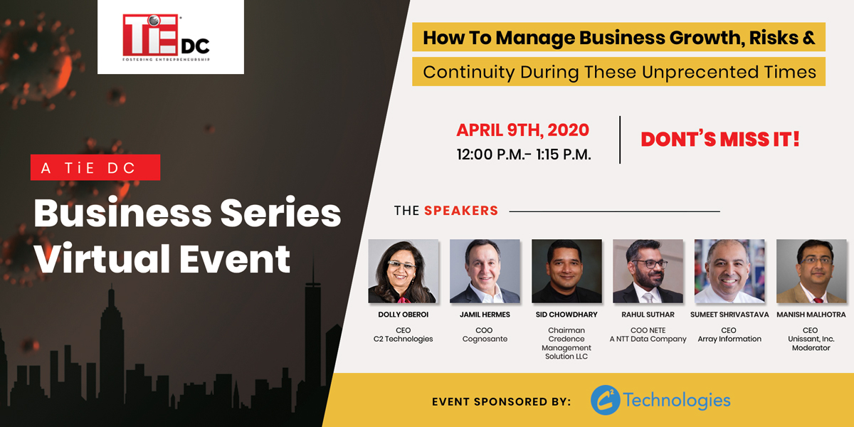 Invitation to TiE DC Business series Virtual event: HOW TO MANAGE BUSINESS RISK, GROWTH AND CONTINUITY IN THESE UNPRECEDENTED TIMES